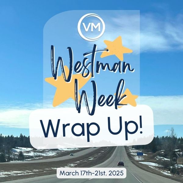 Westman Week Wrap up!