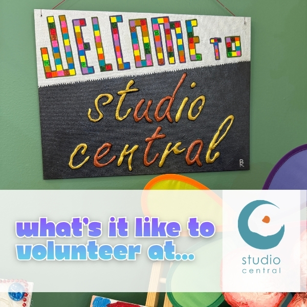 Wondering what it's like to volunteer? Hear directly from folks at Studio Central