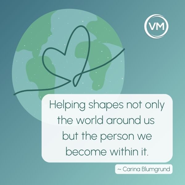 Helping shapes not only the world around us but the person we become within it.
