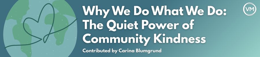 Why We Do What We Do: The Quiet Power of Community Kindness title image